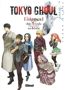 Tokyo Ghoul Roman - Tome 02 - Blancs
