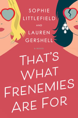 That's What Frenemies Are For - A Novel