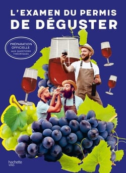 L'examen du permis de déguster - Préparation officielle aux questions théoriques