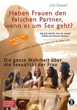 Haben Frauen den falschen Partner, wenn es um Sex geht? Die ganze Wahrheit über die Sexualität der Frau - Erst Sex, dann 7. Himmel