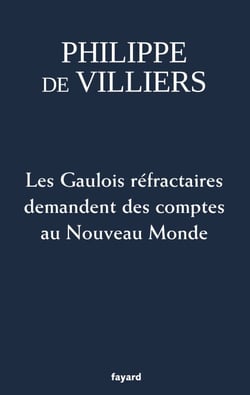 Les Gaulois réfractaires demandent des comptes au Nouveau Monde