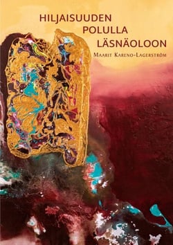 Hiljaisuuden polulla läsnäoloon - Runous