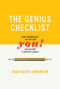 The Genius Checklist - Nine Paradoxical Tips on How You Can Become a Creative Genius