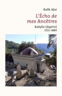 L’Écho de mes ancêtres - Kabylie (Algérie) – 1721-1885