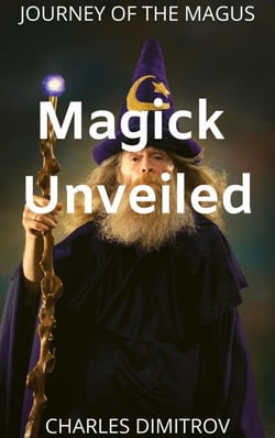 Magick Unveiled - Journey of the Magus, #1