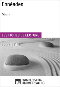 Ennéades de Plotin - Les Fiches de lecture d'Universalis