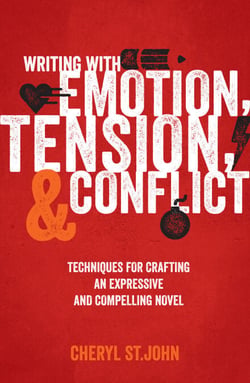 Writing With Emotion, Tension, and Conflict - Techniques for Crafting an Expressive and Compelling Novel