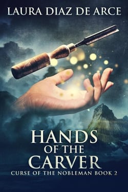 Hands of the Carver - Curse Of The Nobleman, #2