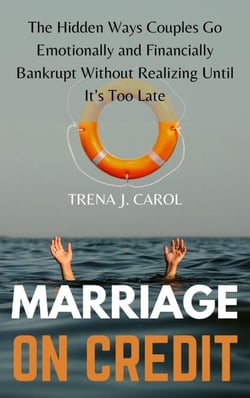 Marriage on Credit: The Hidden Ways Couples Go Emotionally and Financially Bankrupt Without Realizing Until It’s Too Late