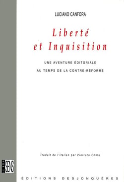 Liberté et Inquisition - Une aventure éditoriale au temps de la Contre-Réforme