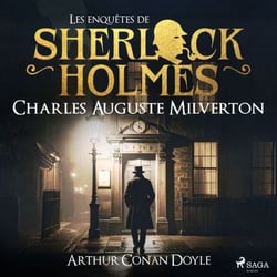 Charles Auguste Milverton, une enquête de Sherlock Holmes