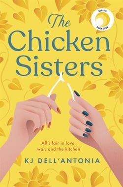 The Chicken Sisters - A Reese's Book Club Pick &amp; New York Times Bestseller