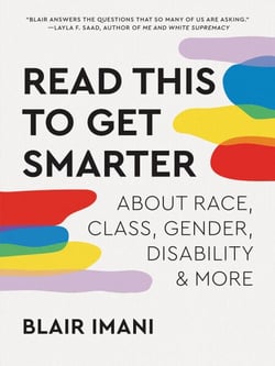 Read This to Get Smarter - about Race, Class, Gender, Disability &amp; More