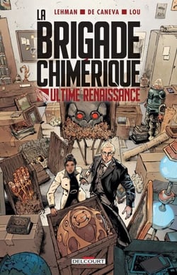 La Brigade chimérique - Ultime Renaissance
