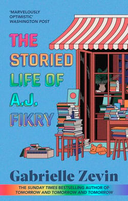 The Storied Life of A.J. Fikry - by the Sunday Times bestselling author of Tomorrow, and Tomorrow, and Tomorrow