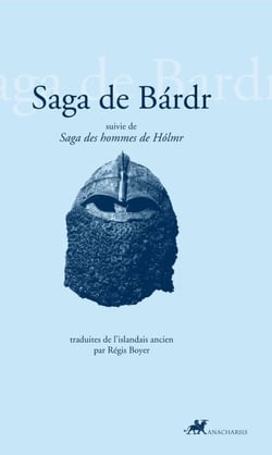 Saga de Bárdr - suivie de la Saga des hommes de Hólmr