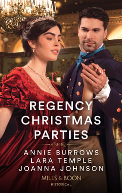 Regency Christmas Parties - Invitation to a Wedding / Snowbound with the Earl / A Kiss at the Winter Ball