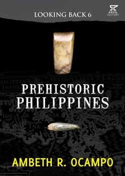 Looking Back 6: Prehistoric Philippines - Looking Back Series, #6
