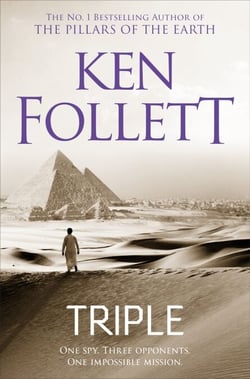 Triple - The Pulse-Pounding Espionage Novel From International No.1 Bestseller Ken Follett