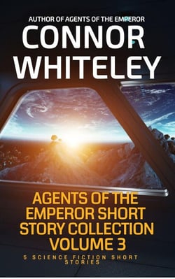 Agents of The Emperor Short Story Collection Volume 3: 5 Science Fiction Short Stories - Agents of The Emperor Science Fiction Stories, #15.5