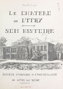 Le château de Vitry - Son histoire