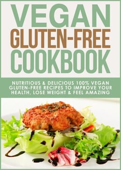 Vegan Gluten-Free Cookbook - Gluten-Free Cookbooks, #3
