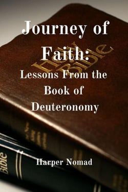 Journey of Faith: Lessons from the Book of Deuteronomy - Bible Deep Dive
