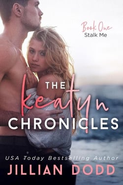 Stalk Me - The Keatyn Chronicles, #1
