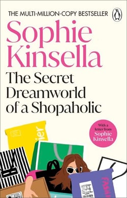 The Secret Dreamworld Of A Shopaholic - (Shopaholic Book 1)
