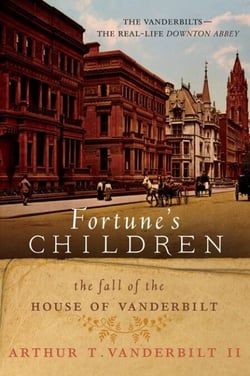 Fortune's Children - The Fall of the House of Vanderbilt