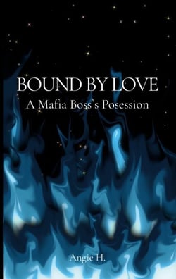 Bound by Love - A Mafia Boss's Possesion