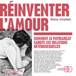 Réinventer l'amour - Comment le patriarcat sabote les relations hétérosexuelles