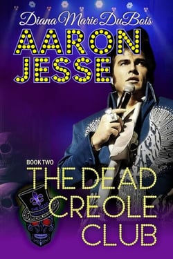 Aaron Jesse The Dead Creole Club - The Dead Creole Club, #2