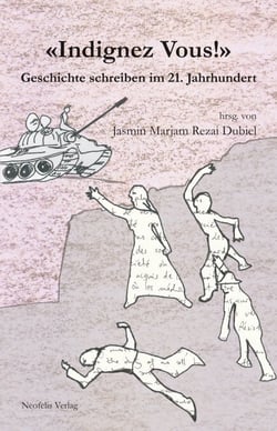 «Indignez-vous!» - Geschichte schreiben im 21. Jahrhundert