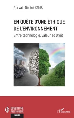 En quête d'une éthique de l'environnement - Entre technologie, valeur et Droit