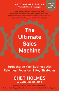 The Ultimate Sales Machine - Turbocharge Your Business with Relentless Focus on 12 Key Strategies