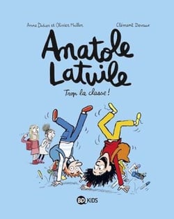 Anatole Latuile, Tome 11 - Trop la classe !