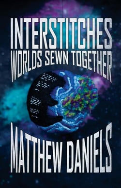 Interstitches: Worlds Sewn Together