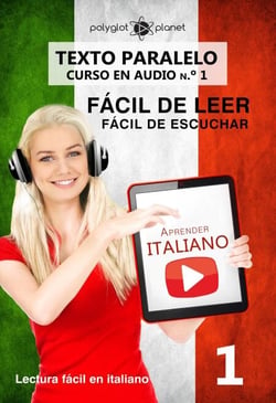 Aprender italiano - Texto paralelo | Fácil de leer | Fácil de escuchar - CURSO EN AUDIO n.º 1 - Lectura fácil en italiano, #1