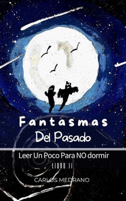 Fantasmas Del Pasado - Leer Un Poco Para NO dormir, #2