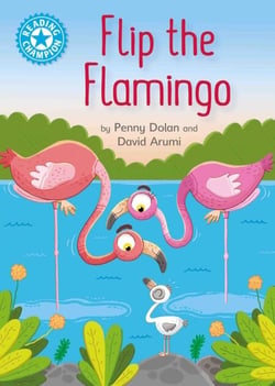 Flip the Flamingo - Independent Reading Blue 4