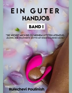 Ein Guter Handjob - Ein Guter Handjob