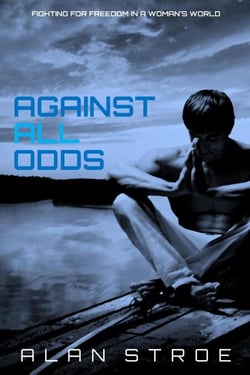 Against All Odds: Fighting for Freedom in a Woman's World - Against the Matriarchy, #2