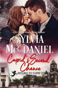 Cupid's Second Chance - Return to Cupid, Texas, #8
