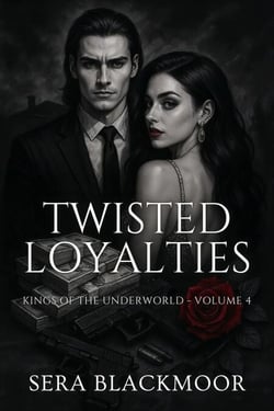 Twisted Loyalties - Kings of the Underworld, #4
