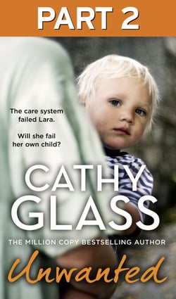 Unwanted: Part 2 of 3 - The care system failed Lara. Will she fail her own child?