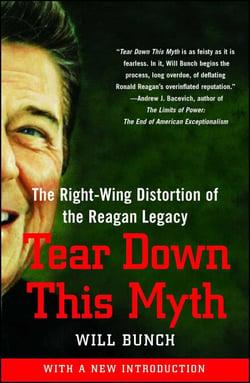 Tear Down This Myth - How the Reagan Legacy Has Distorted Our Politics and Haunts Our Future
