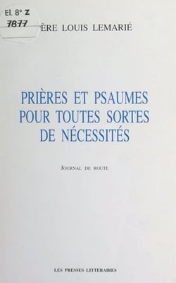 Prières et Psaumes pour toutes sortes de nécessités - Journal de route