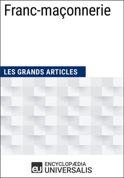 Franc-maçonnerie - Les Grands Articles d'Universalis