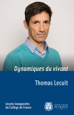 Dynamiques du vivant - Leçon inaugurale prononcée le jeudi 27 avril 2017